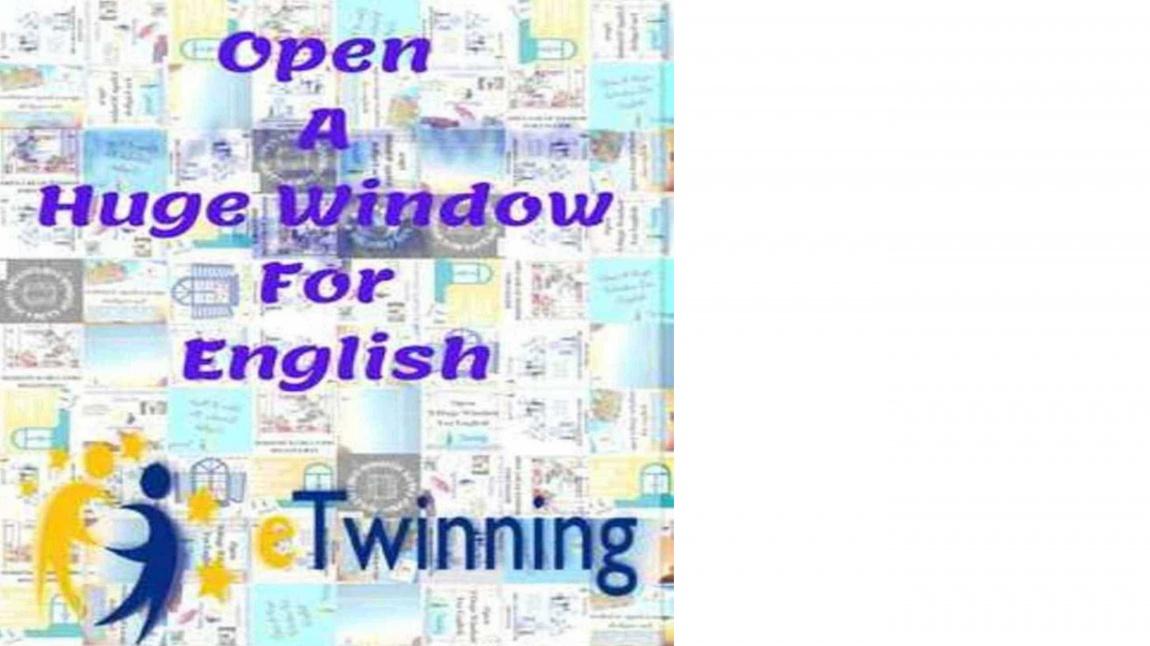 OPEN A HUGE WINDOW FOR ENGLISH PROJEMİZ